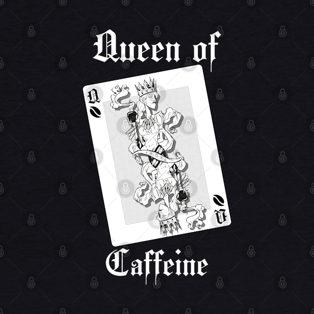 Queen of Caffeine by Epic Splash Graphics